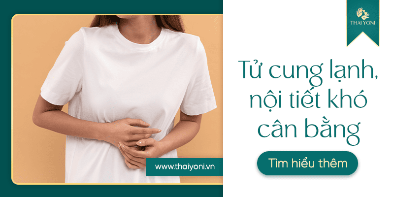 Tử cung không đủ ấm – Vì sao nội tiết khó tự cân bằng?