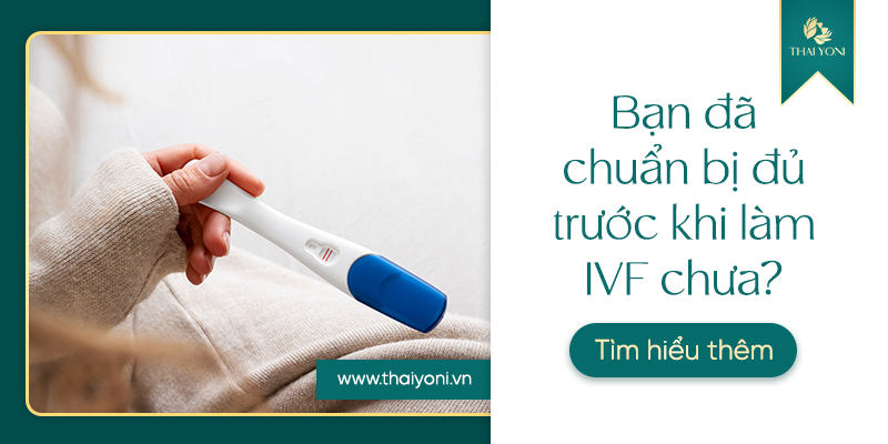 Ban da chuan bi du truoc khi lam IVF chua