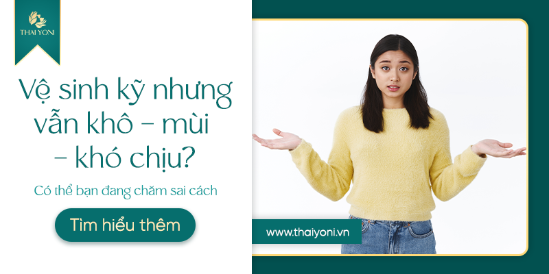 Ve sinh ky nhung van kho – mui – kho chiu