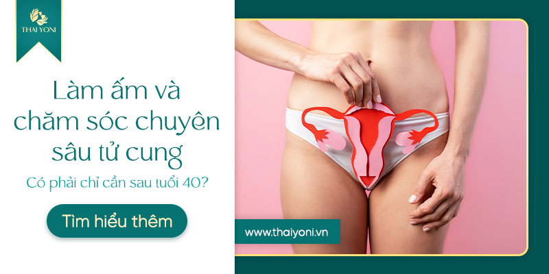 Lam am va cham soc chuyen sau tu cung co phai chi can sau tuoi 40